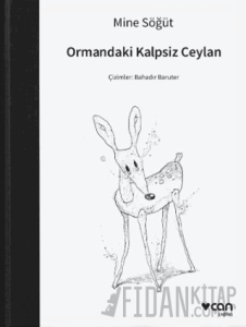 Ormandaki Kalpsiz Ceylan (Ciltli)