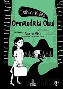 Ormandaki Okul - Dahiler Kulübü (Ciltli)
