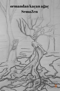 Ormandan Kaçan Ağaç