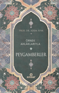 Örnek Ahlaklarıyla Peygamberler