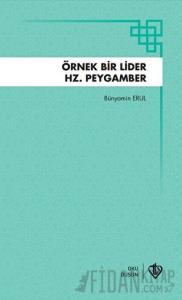 Örnek Bir Lider Hz Peygamber