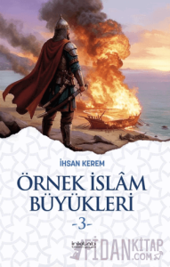 Örnek İslam Büyükleri - 3