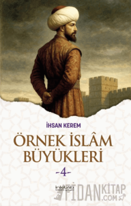 Örnek İslam Büyükleri - 4