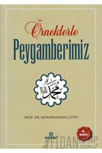 Örneklerle Peygamberimiz