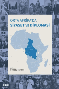 Orta Afrika’da Siyaset ve Diplomasi