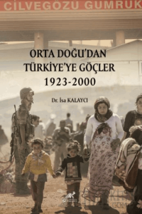 Orta Doğu’dan Türkiye’ye Göçler 1923-2000
