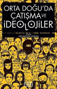 Orta Doğu'da Çatışma ve İdeolojiler