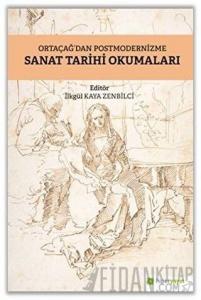 Ortaçağ’dan Postmodernizme Sanat Tarihi Okumaları