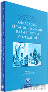 Ortaçağda İki Yahudi Seyyahın İslam Dünyası Gözlemleri