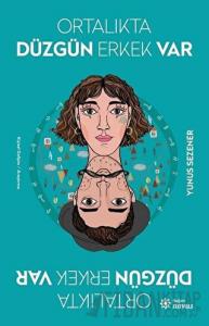 Ortalıkta Düzgün Erkek Var