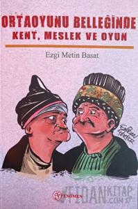 Ortaoyunu Belleğinde Kent, Meslek ve Oyun