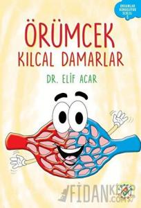 Örümcek Kılcal Damarlar - Organlar Konuşuyor Serisi 5