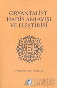 Oryantalist Hadis Anlayışı ve Eleştirisi