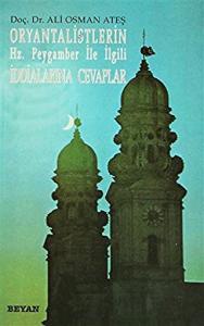 Oryantalistlerin Hz. Peygamber ile İlgili İddialarına Cevaplar
