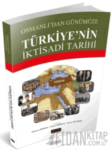 Osmalı'dan Günümüze Türkiye'nin İktisadi Tarihi