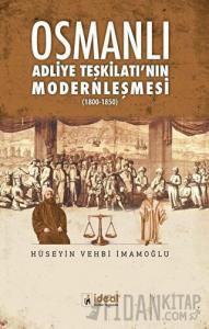 Osmanlı Adliye Teşkilatı'nın Modernleşmesi