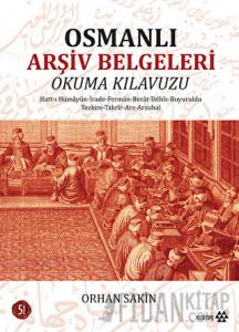 Osmanlı Arşiv Belgeleri Okuma Kılavuzu