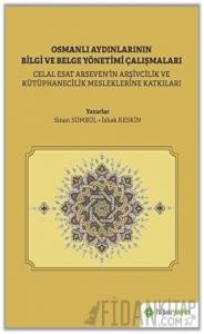 Osmanlı Aydınlarının Bilgi ve Belge Yönetimi Çalışmaları