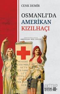 Osmanlı’da Amerikan Kızılhaçı