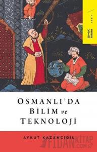 Osmanlı’da Bilim ve Teknoloji