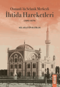 Osmanlı’da Selanik Merkezli İhtida Hareketleri (1695-1879)