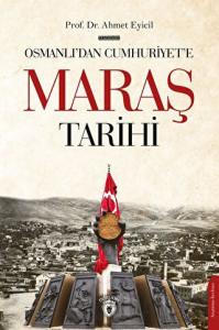Osmanlı’dan Cumhuriyet’e Maraş Tarihi
