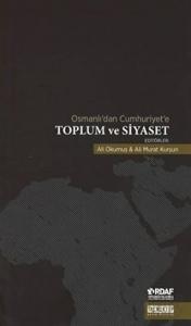 Osmanlı’dan Cumhuriyet’e Toplum ve Siyaset