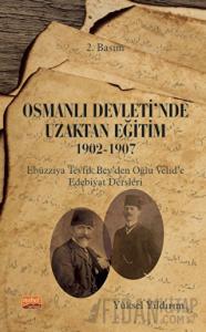 Osmanlı Devleti'nde Uzaktan Eğitim 1902-1907