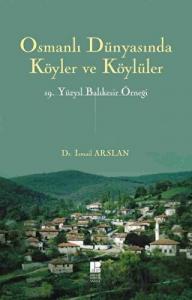 Osmanlı Dünyasında Köyler ve Köylüler - 19. Yüzyıl Balıkesir Örneği