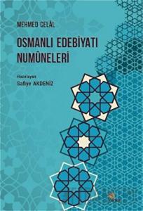 Osmanlı Edebiyatı Numuneleri, Mehmed Celal