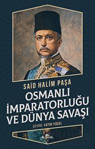 Osmanlı İmparatorluğu ve Dünya Savaşı