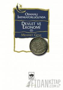 Osmanlı İmparatorluğu'nda Devlet ve Ekonomi - 2