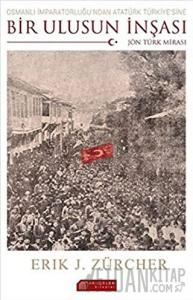 Osmanlı'dan Modern Türkiye'ye Bir Ulusun İnşası