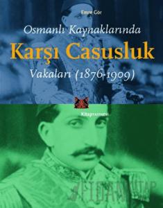 Osmanlı Kaynaklarında Karşı Casusluk Vakaları