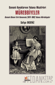 Osmanlı Konaklarının Yabancı Misafirleri: Mürebbiyeler