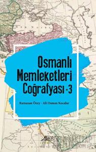 Osmanlı Memleketleri Coğrafyası - 3