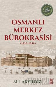 Osmanlı Merkez Bürokrasisi (1836-1856)