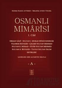 Osmanlı Mimarisi 1. Cilt - A (Ciltli)