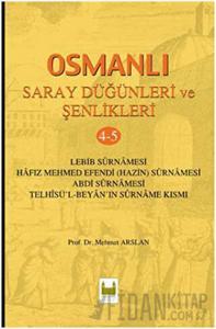 Osmanlı Saray Düğünleri ve Şenlikleri 4-5 (Ciltli)