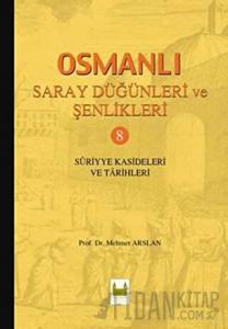 Osmanlı Saray Düğünleri ve Şenlikleri 8 (Ciltli)
