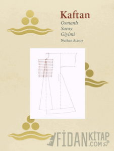 Osmanlı Saray Giyimi - Kaftan (Ciltli)