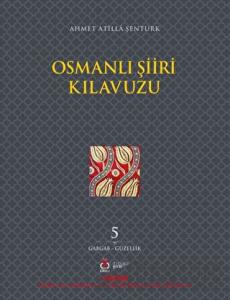 Osmanlı Şiiri Kılavuzu 5. Cilt