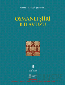 Osmanlı Şiiri Kılavuzu, 8. Cilt