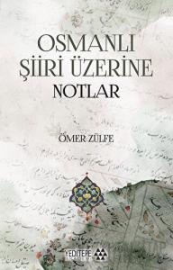 Osmanlı Şiiri Üzerine Notlar