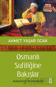Osmanlı Sufiliğine Bakışlar