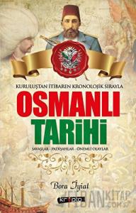 OsmanlıI Tarihi - Savaşlar - Padişahlar - Önemli Olaylar