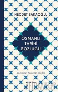 Osmanlı Tarihi Sözlüğü (Ciltli)