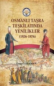 Osmanlı Taşra Teşkilatında Yenilikler (1826-1876)