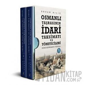 Osmanlı Taşrasının İdari Taksimatı ve Yöneticileri (2 Cilt Kutulu Set)