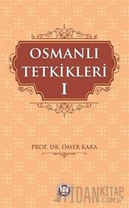 Osmanlı Tetkikleri - 1